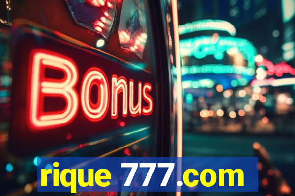 rique 777.com